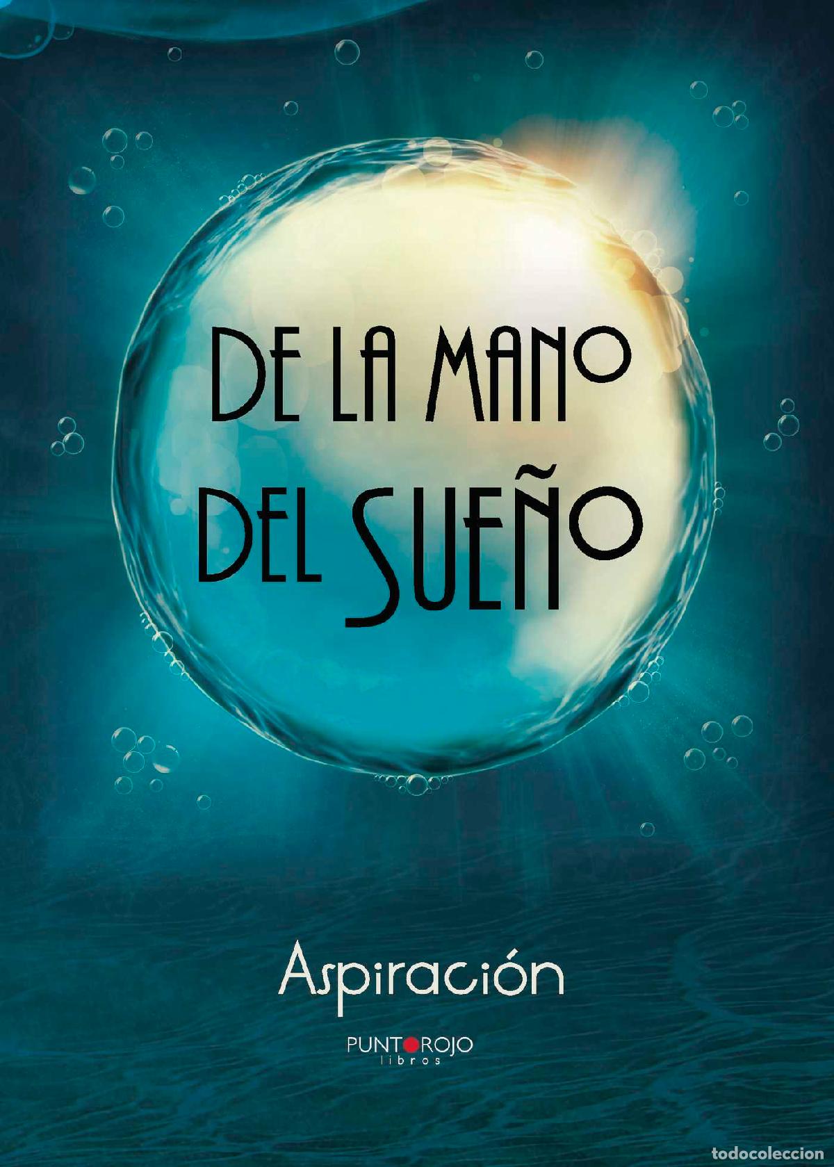 Libros: De la mano del Sue&ntilde;o - Aspiraci&oacute;n - Foto 1