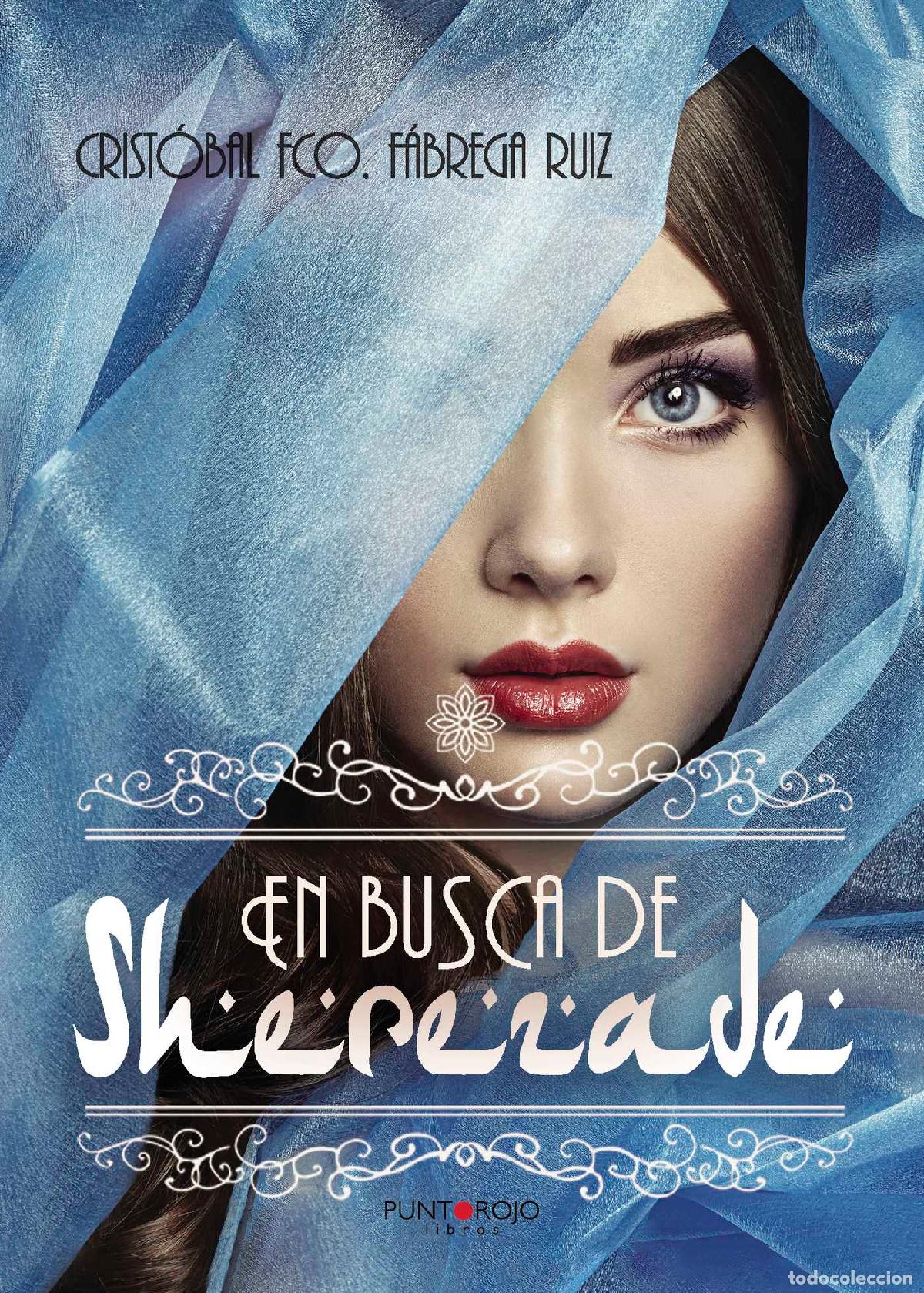 Libros: En busca de Sherezade - Crist&oacute;bal Francisco F&aacute;brega Ru&iacute;z - Foto 1