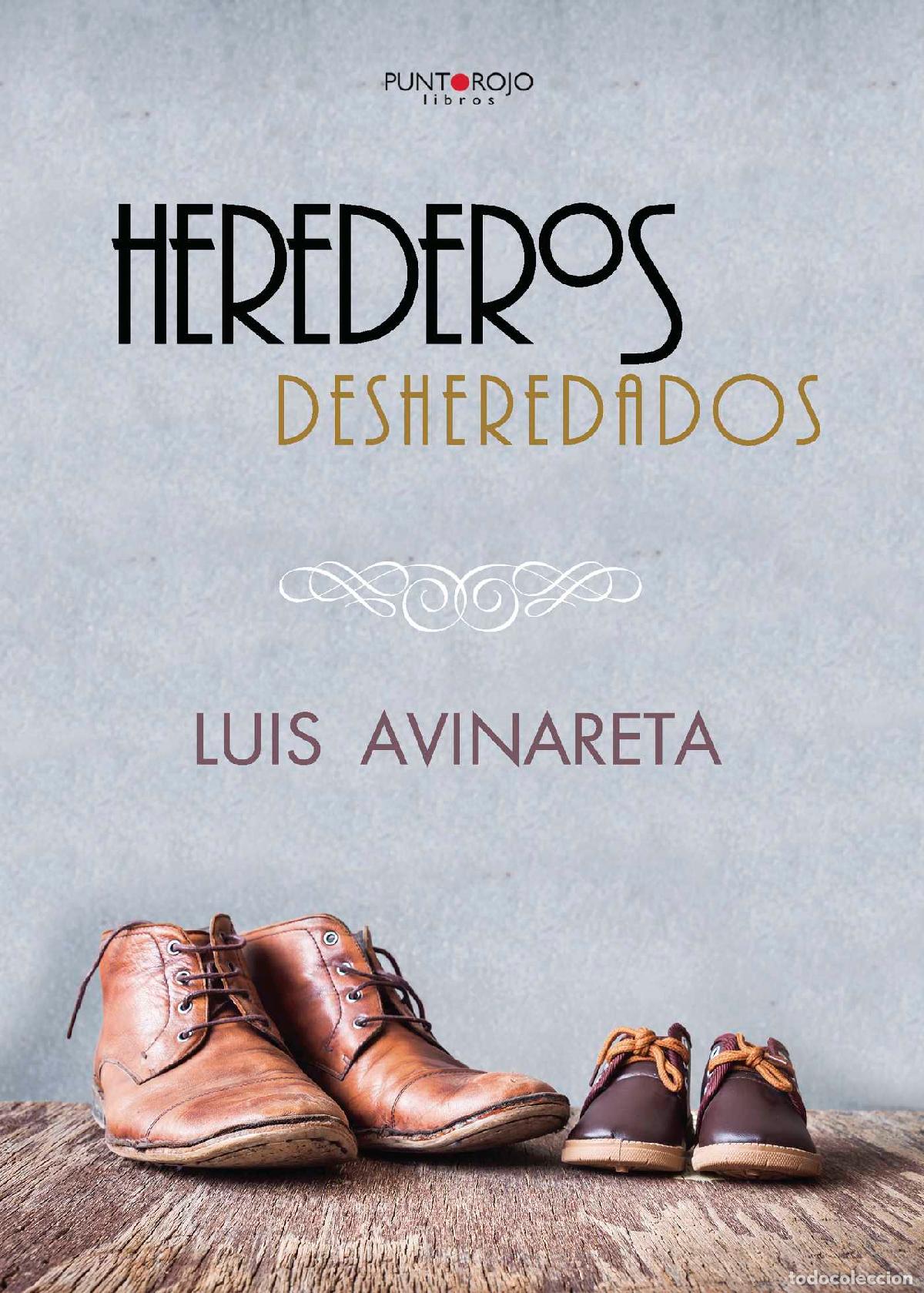 Libros: Herederos Desheredados - Lu&iacute;s Avinareta - Foto 1