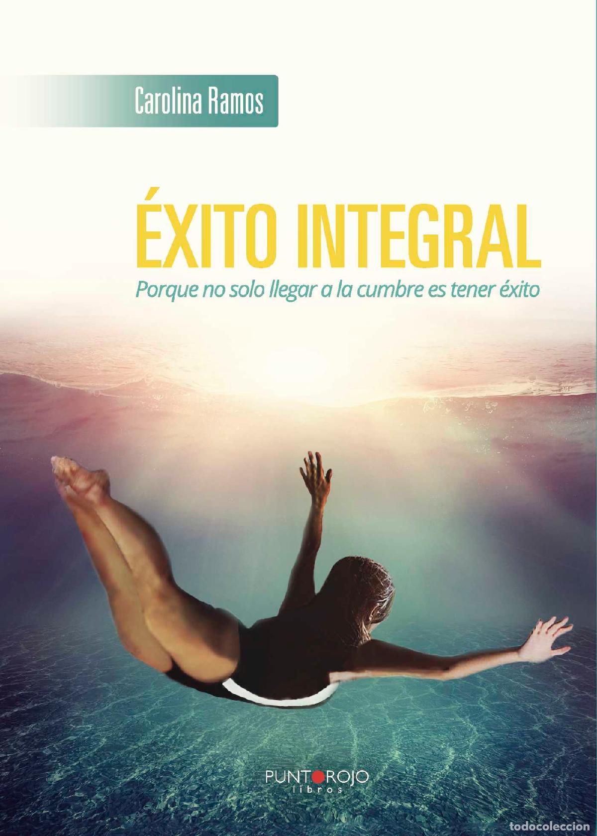 Libros: &Eacute;xito integral - Carolina Ramos Oviedo - Foto 1