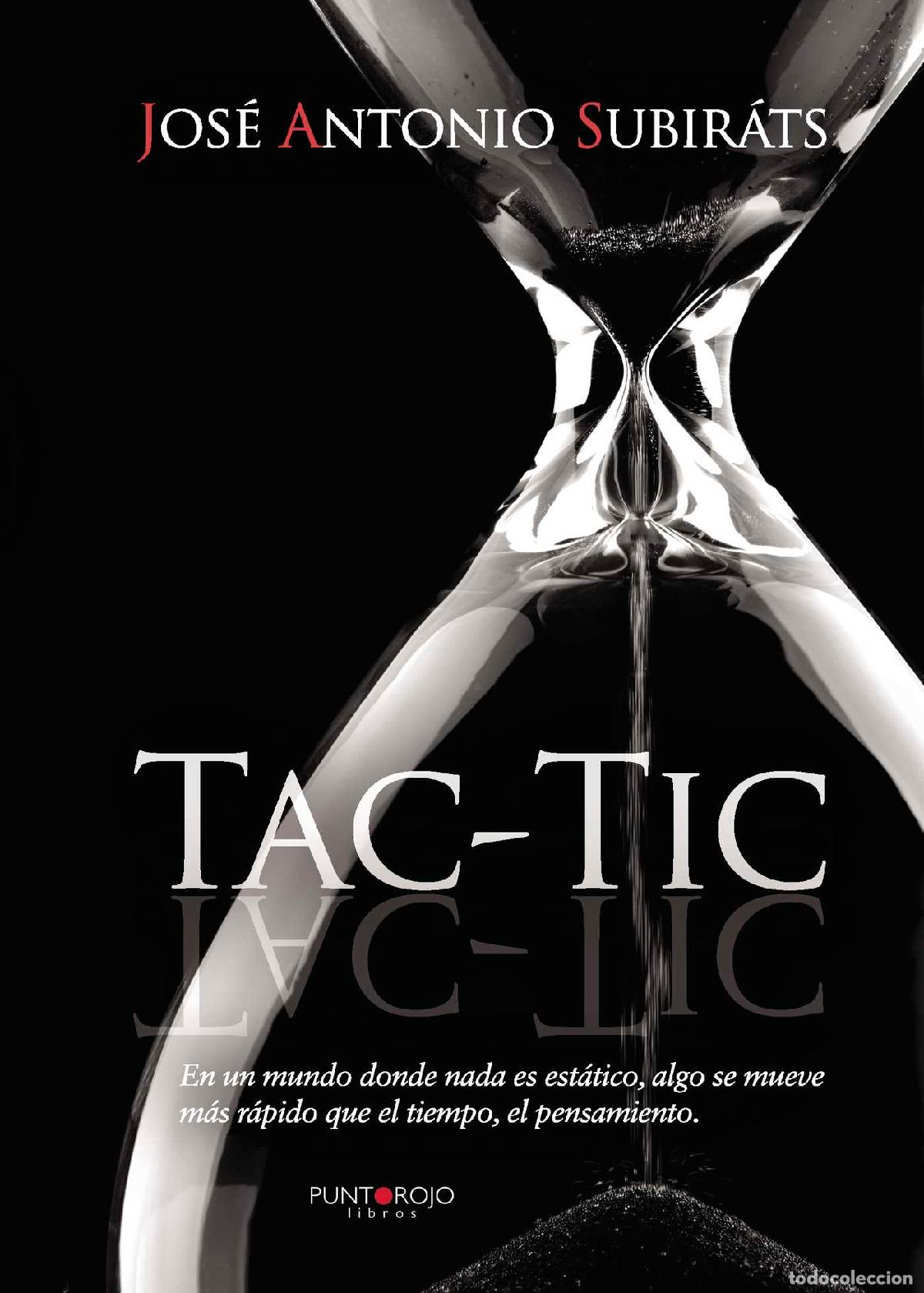 Libros: TAC TIC - Jos&eacute; Antonio Subir&aacute;ts - Foto 1
