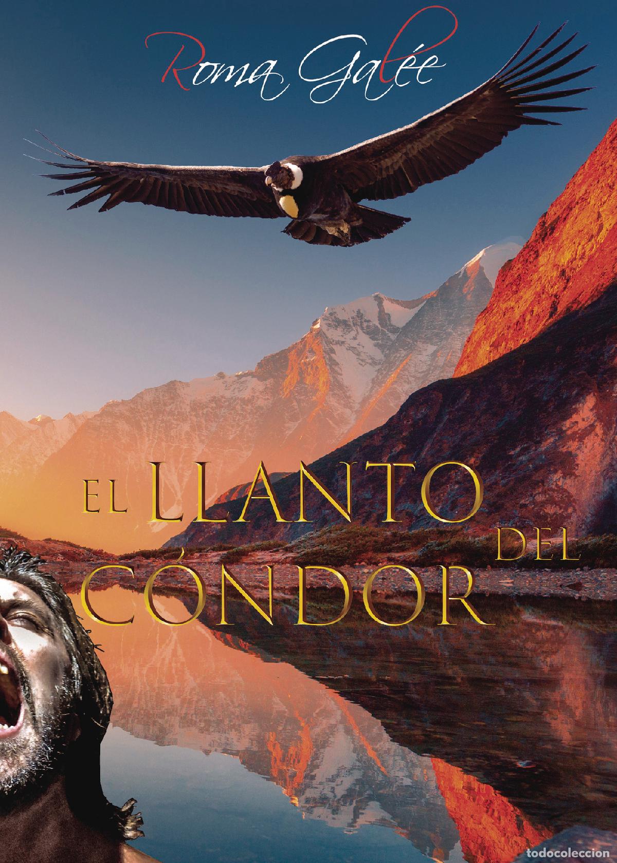 Libros: El llanto del C&oacute;ndor - Roma Gale&eacute; - Foto 1