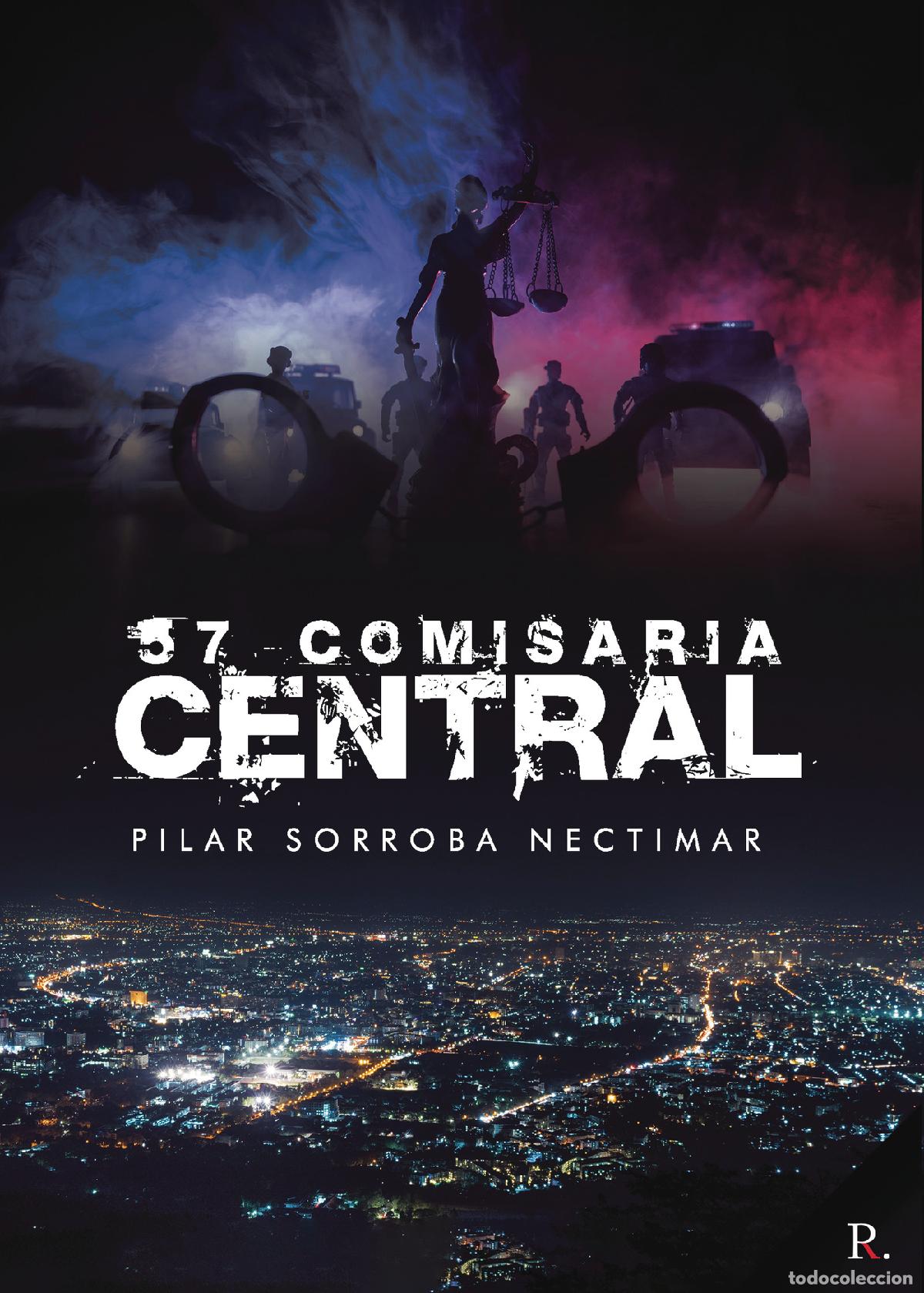 Libros: 57 Comisar&iacute;a Central - Pilar Sorroba Nectimar - Foto 1