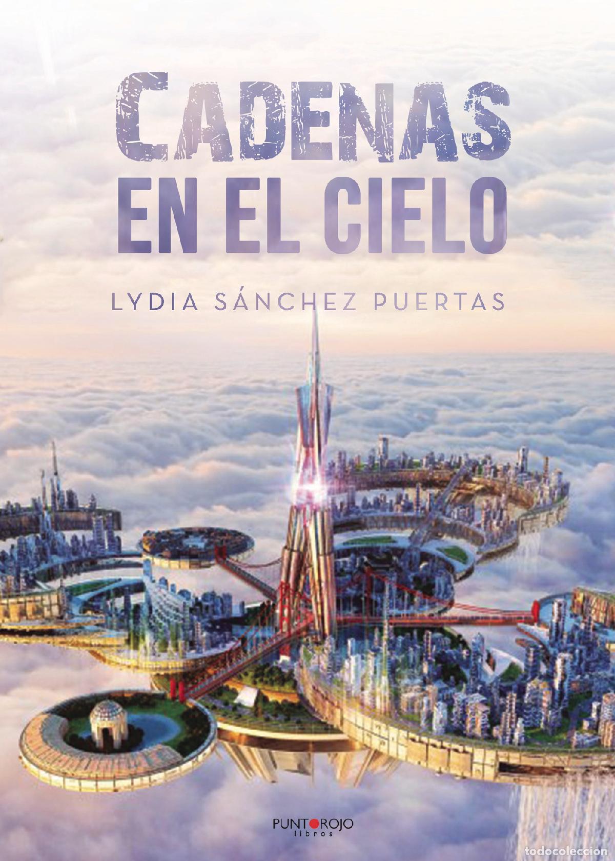 Libros: Cadenas en el Cielo - Lydia S&aacute;nchez Puertas - Foto 1