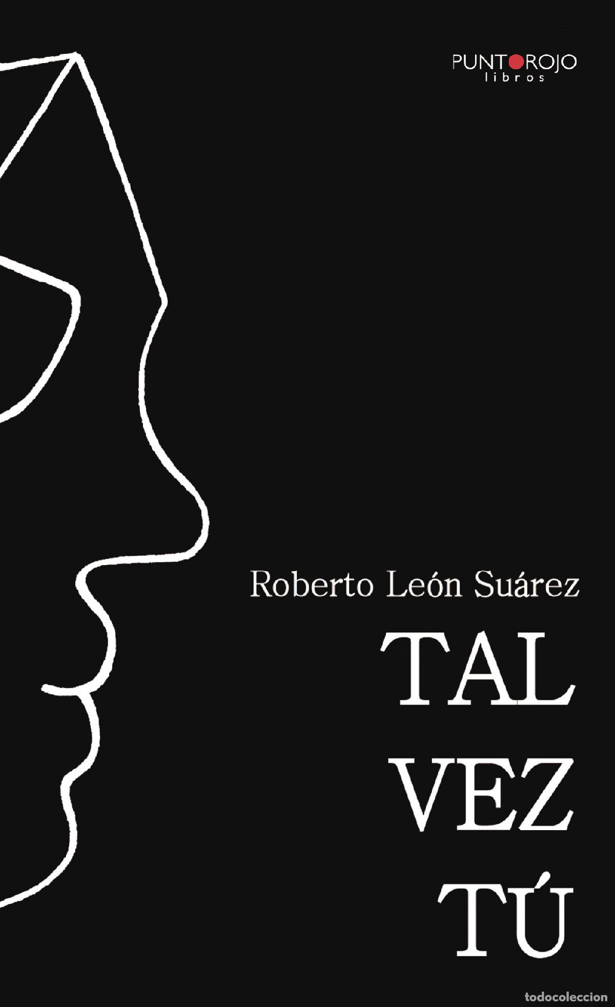 Libros: Tal vez T&uacute; - Roberto Le&oacute;n Su&aacute;rez - Foto 1