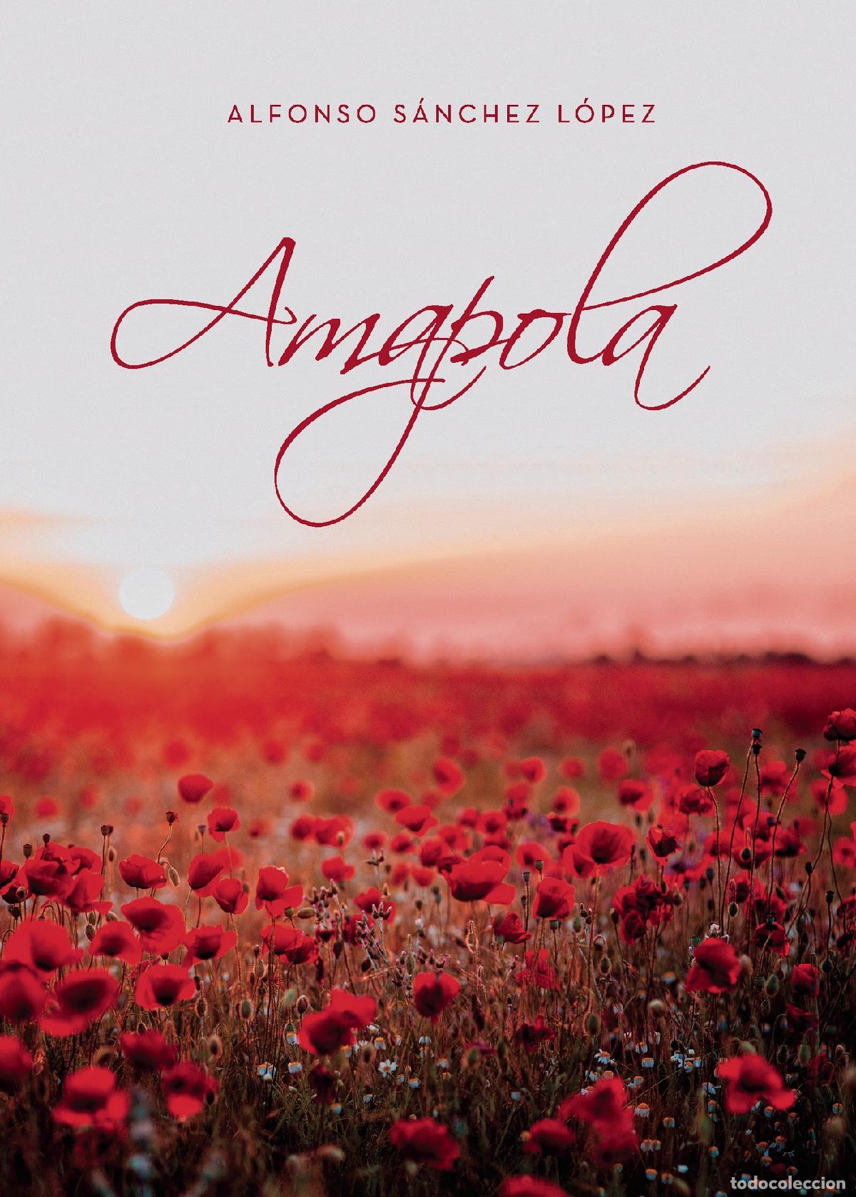 Libros: Amapola - Alfonso S&aacute;nchez L&oacute;pez - Foto 1