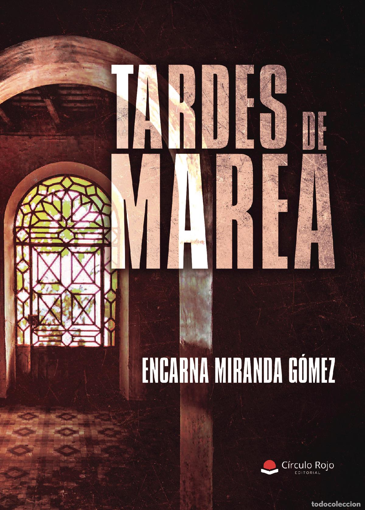 Libros: Tardes de marea - Encarna Miranda G&oacute;mez - Foto 1