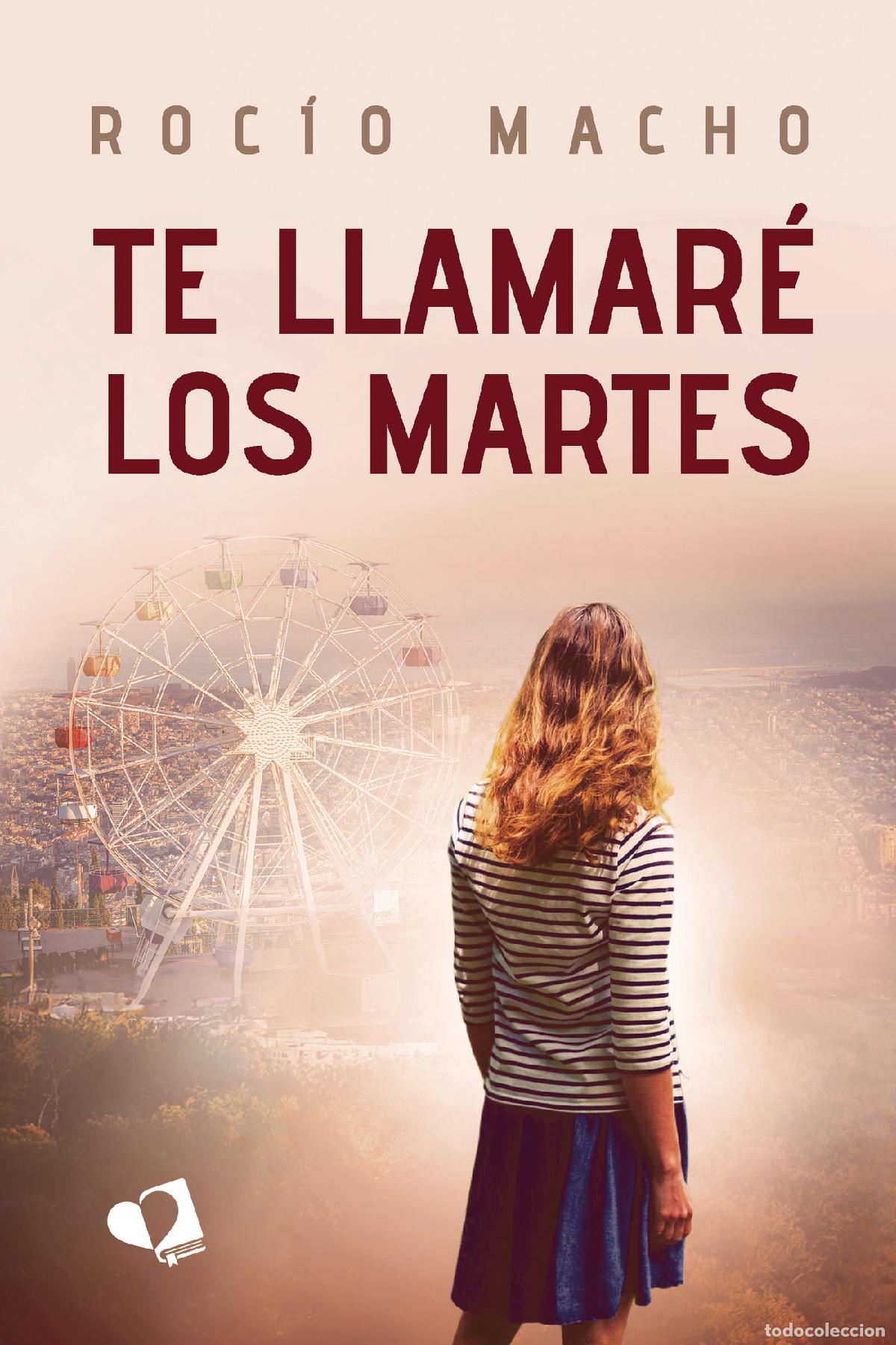 Libros: Te llamar&eacute; los martes - Roc&iacute;o Macho - Foto 1
