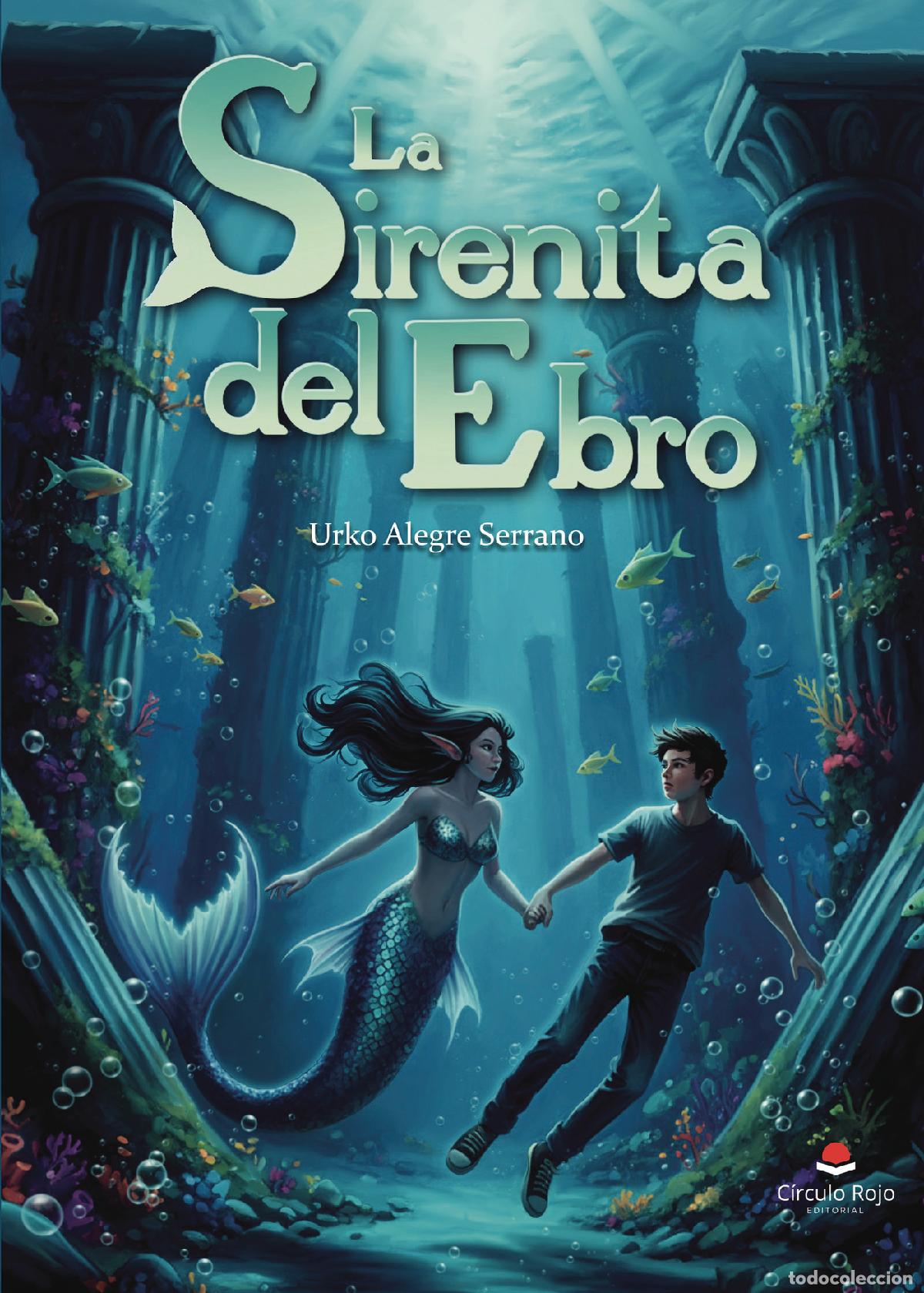 Libros: LA SIRENITA DEL EBRO - Urko Alegre Serrano - Foto 1