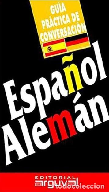Libros: Gu&iacute;a Pr&aacute;ctica Espa&ntilde;ol-Alem&aacute;n - Foto 1