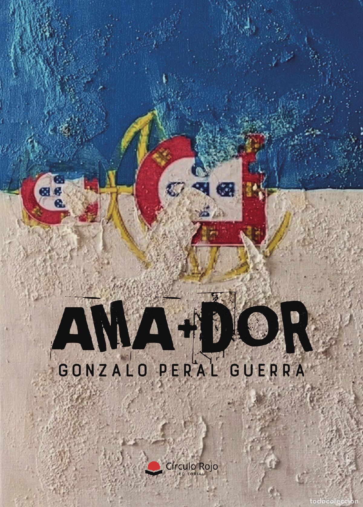 Libros: AMA+DOR - Gonzalo Peral Guerra - Foto 1