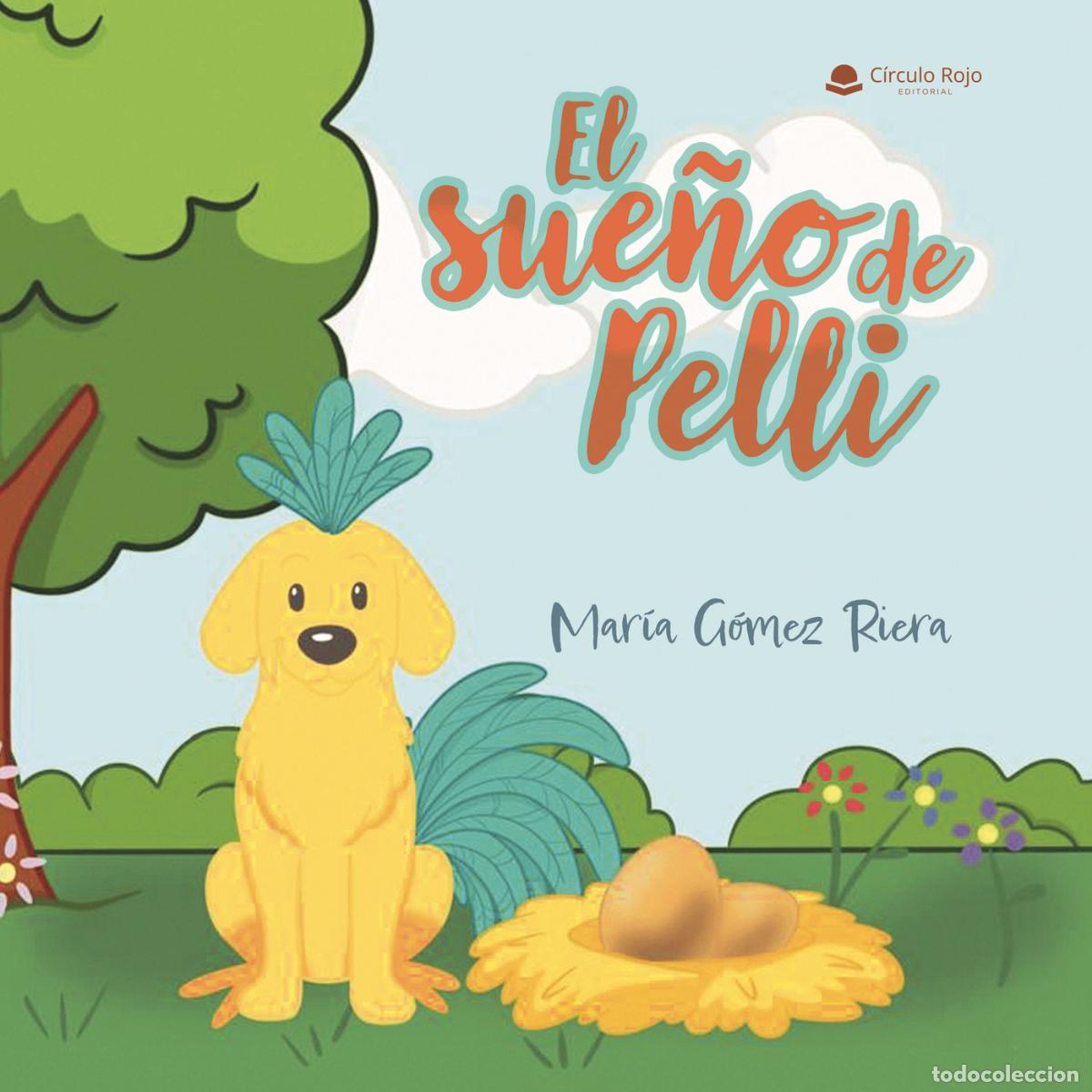 Libros: El sue&ntilde;o de Pelli - Maria Gomez Riera - Foto 1