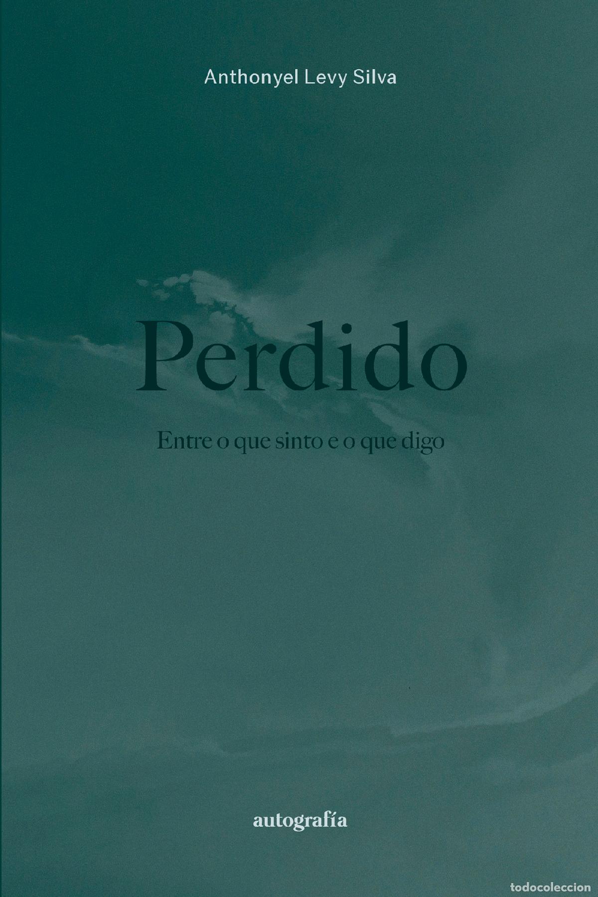 Libros: Perdido entre o que sinto e o que digo - Anthonyel Levy Silva - Foto 1