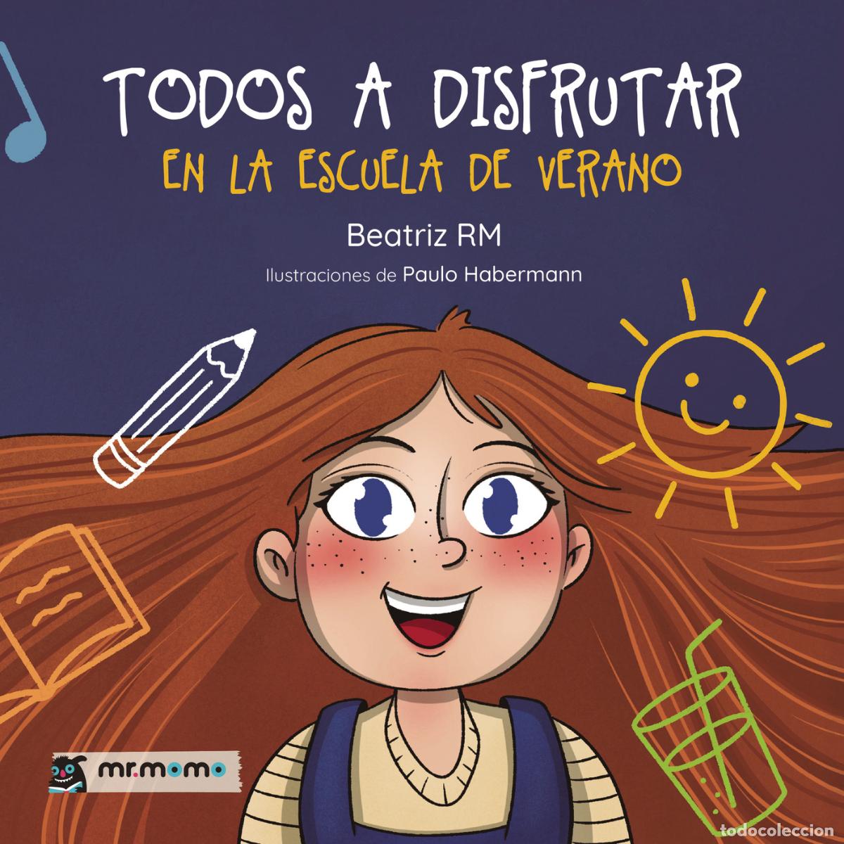 Livres: Todos a disfrutar en la escuela de verano - Beatriz RM