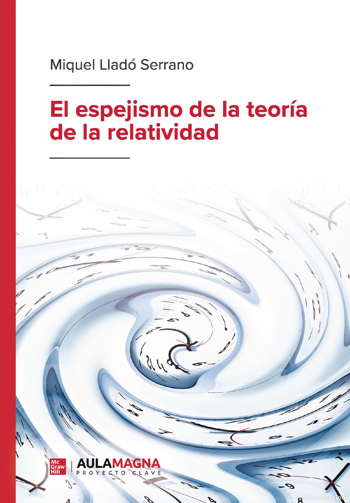 Livres: El espejismo de la teor&iacute;a de la relatividad - Miquel Llad&oacute; Serrano