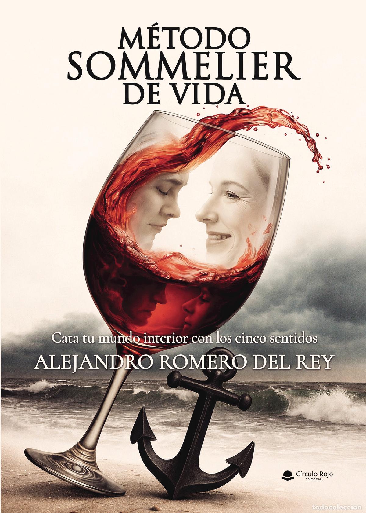 Livres: M&eacute;todo Sommelier de Vida - Cata tu mundo interior con los cinco sentidos - Alejandro Romero del Rey