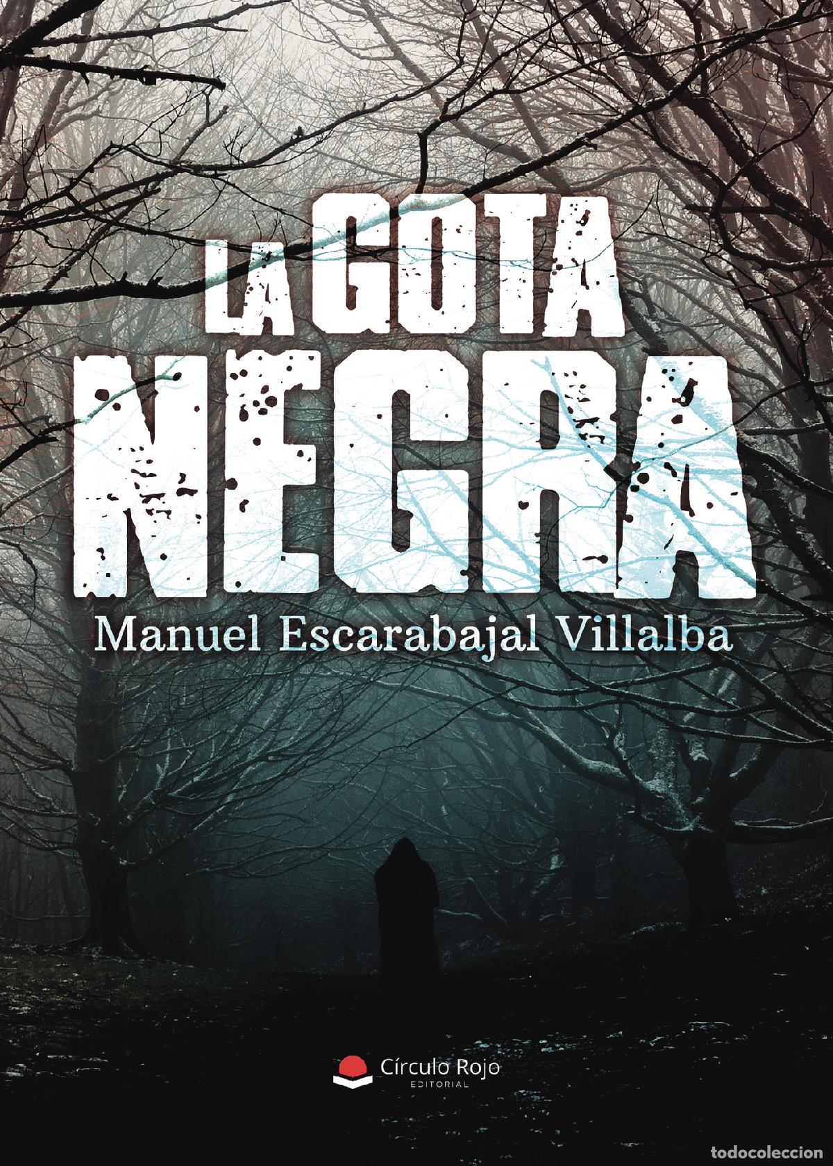 Livres: La gota Negra - Manuel Escarabajal Villalba