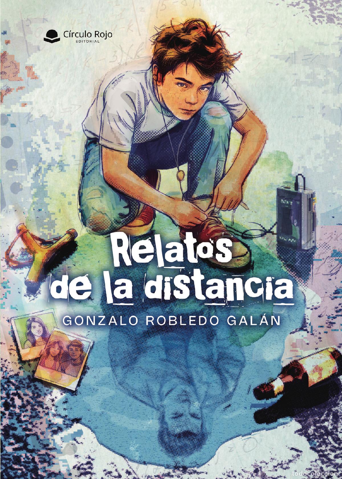 Livres: Relatos de la distancia - Gonzalo Robledo Gal&aacute;n