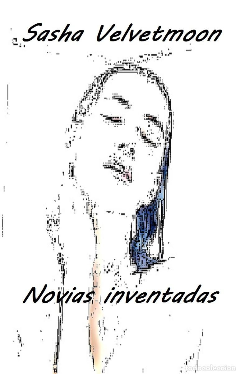 Libros: Sasha Velvetmoon - Novias inventadas - RELATOS EROTICOS