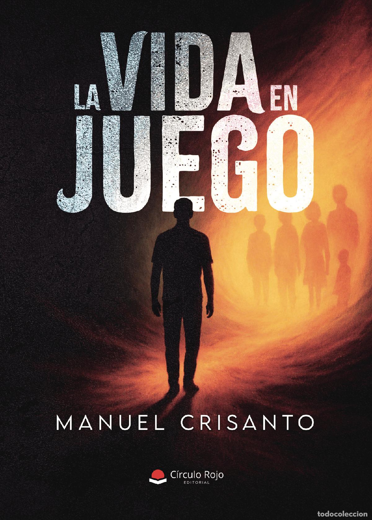 Libros: LA VIDA EN JUEGO - MANUEL CRISANTO - Foto 1