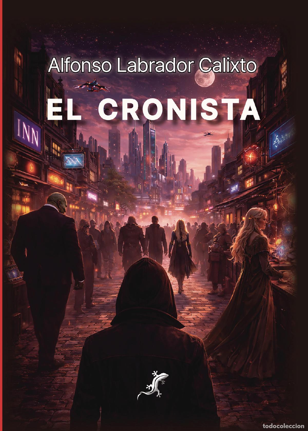Libros: El cronista - Alfonso Labrador Calixto - Foto 1