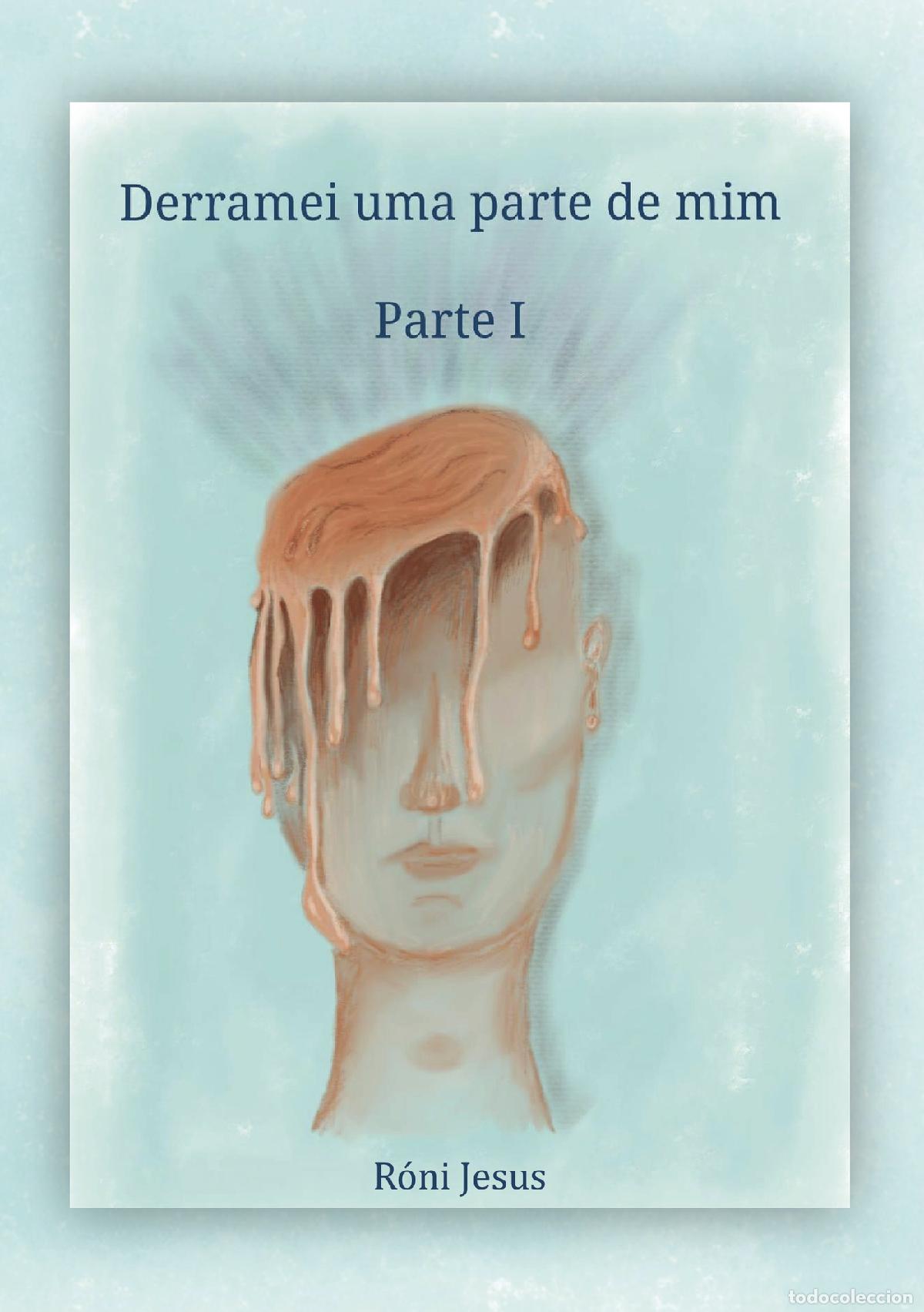 Libros: Derramei uma parte de mim - Parte I - R&oacute;ni Jesus - Foto 1