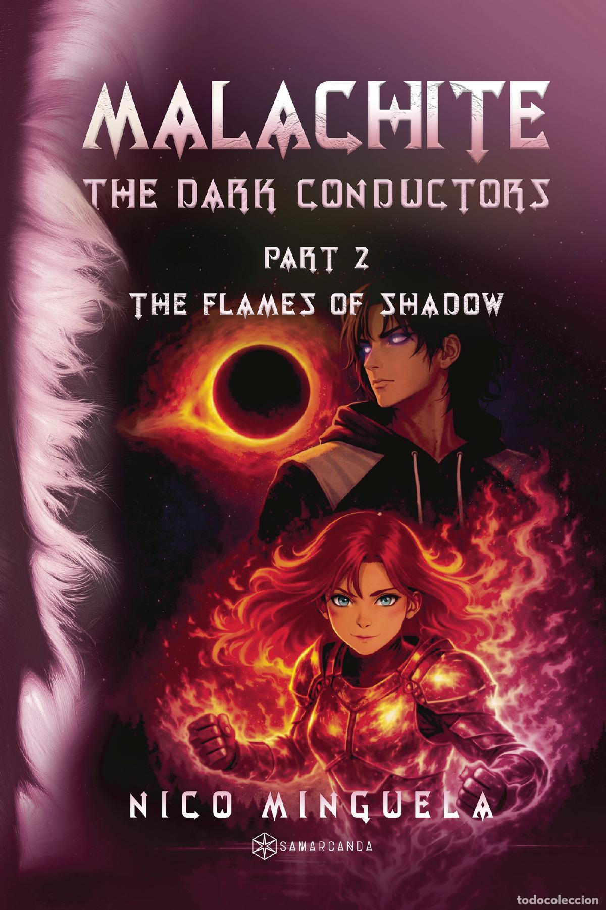 Libri: MALACHITE - The Dark Conductors Part 2: The Flames of Shadow - Nico Minguela