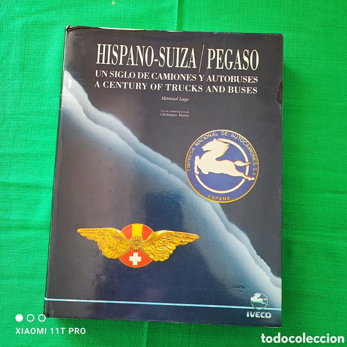 Libros: Libro Hispano-Suiza/Pegaso un siglo de camiones y autobuses.Manuel Lage. Barcelona.