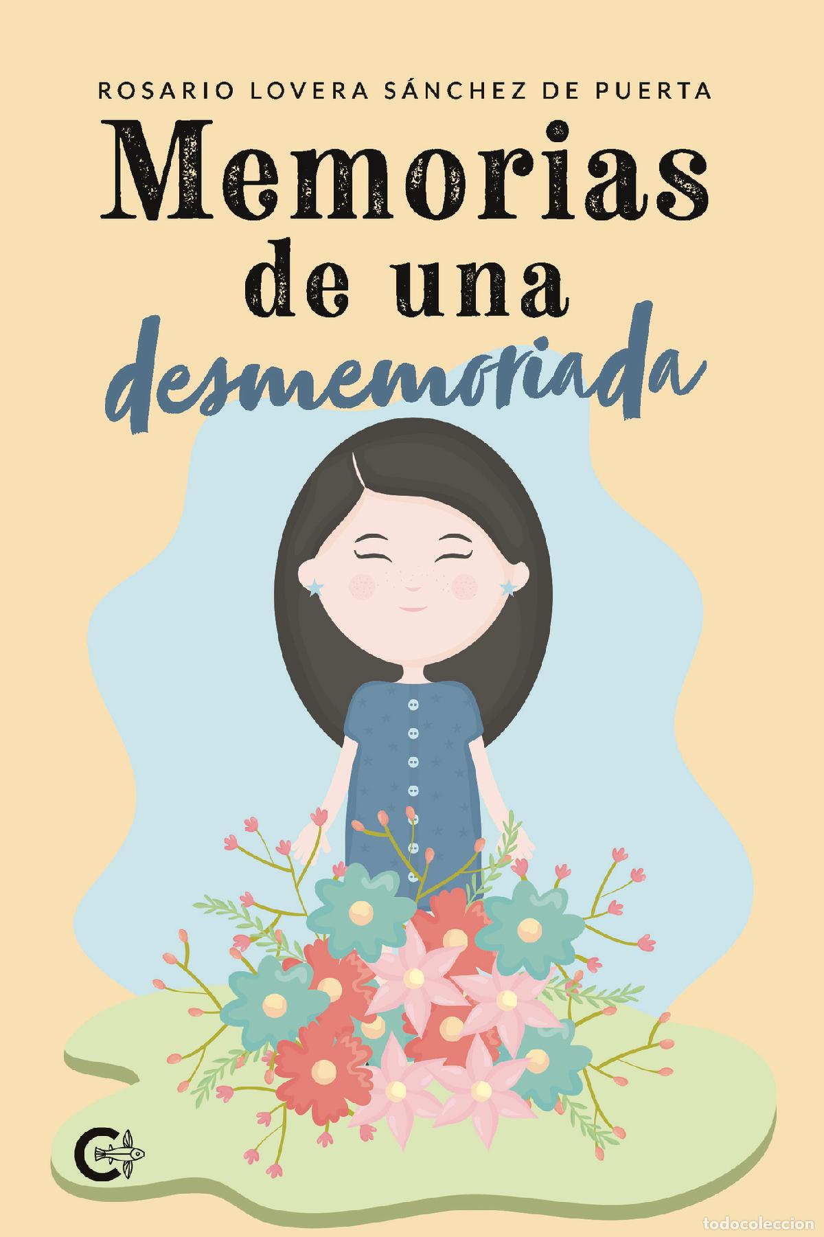 Livros: Memorias de una desmemoriada - Rosario Lovera S&aacute;nchez de Puerta