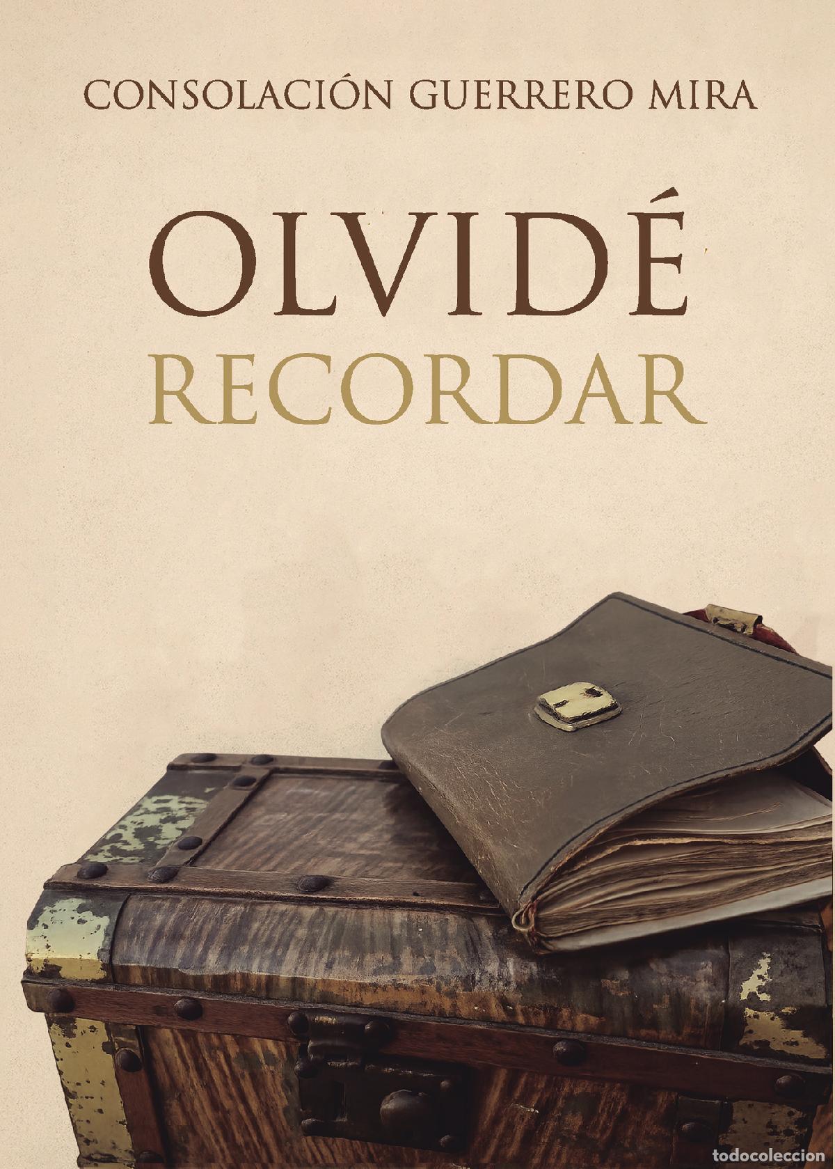 Livros: Olvid&eacute; recordar - Consolaci&oacute;n Guerrero Mira