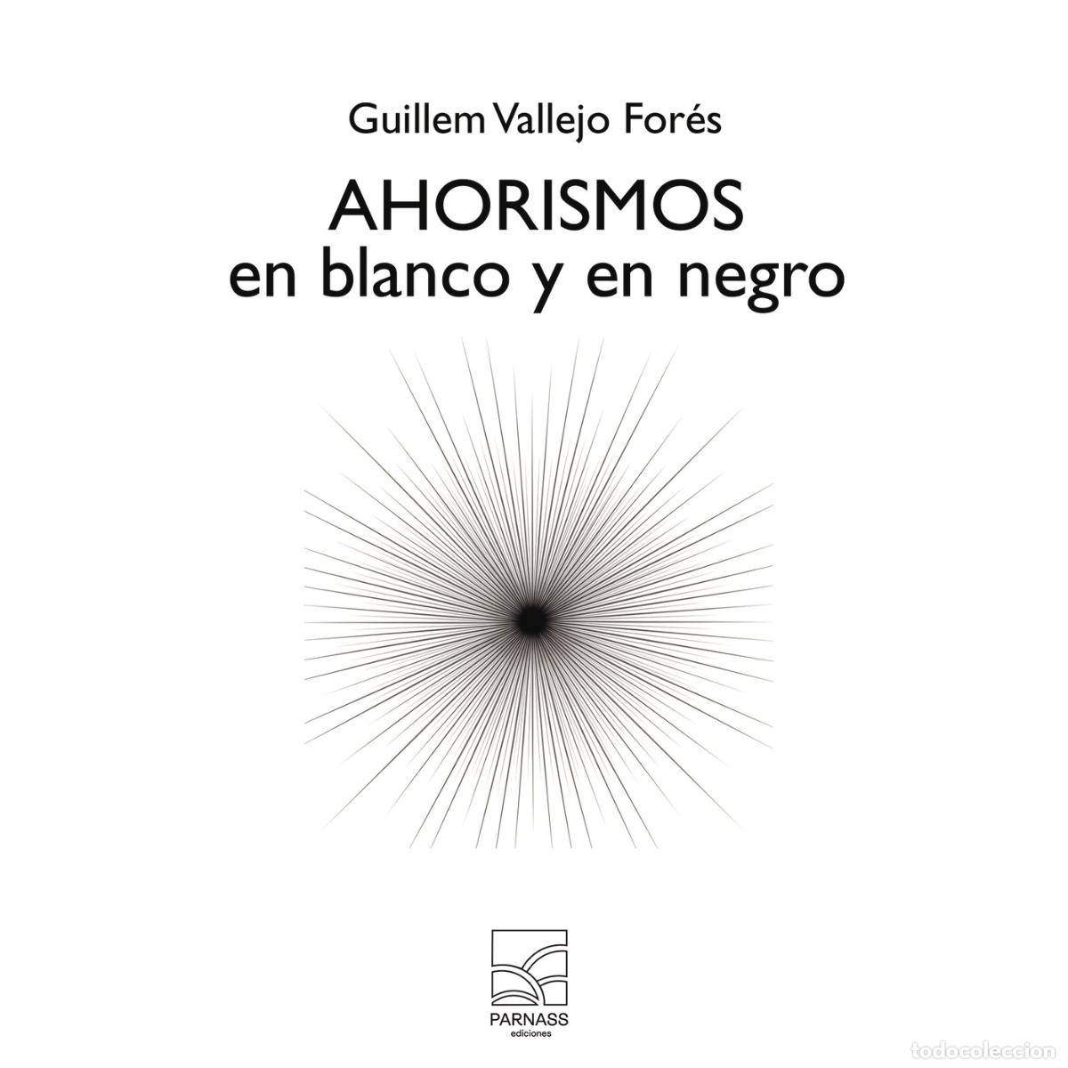Livres: AHORISMOS EN BLANCO Y EN NEGRO - GUILLEM VALLEJO