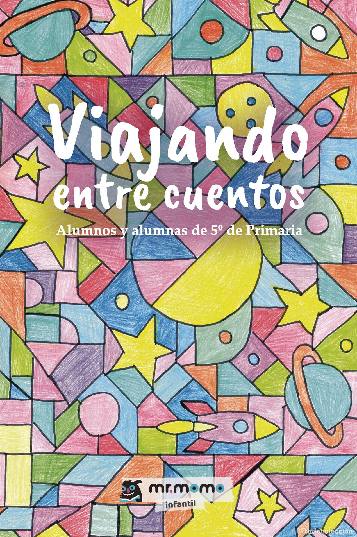 books: Viajando entre cuentos - Alumnos y alumnas de 5&ordm; de Primaria