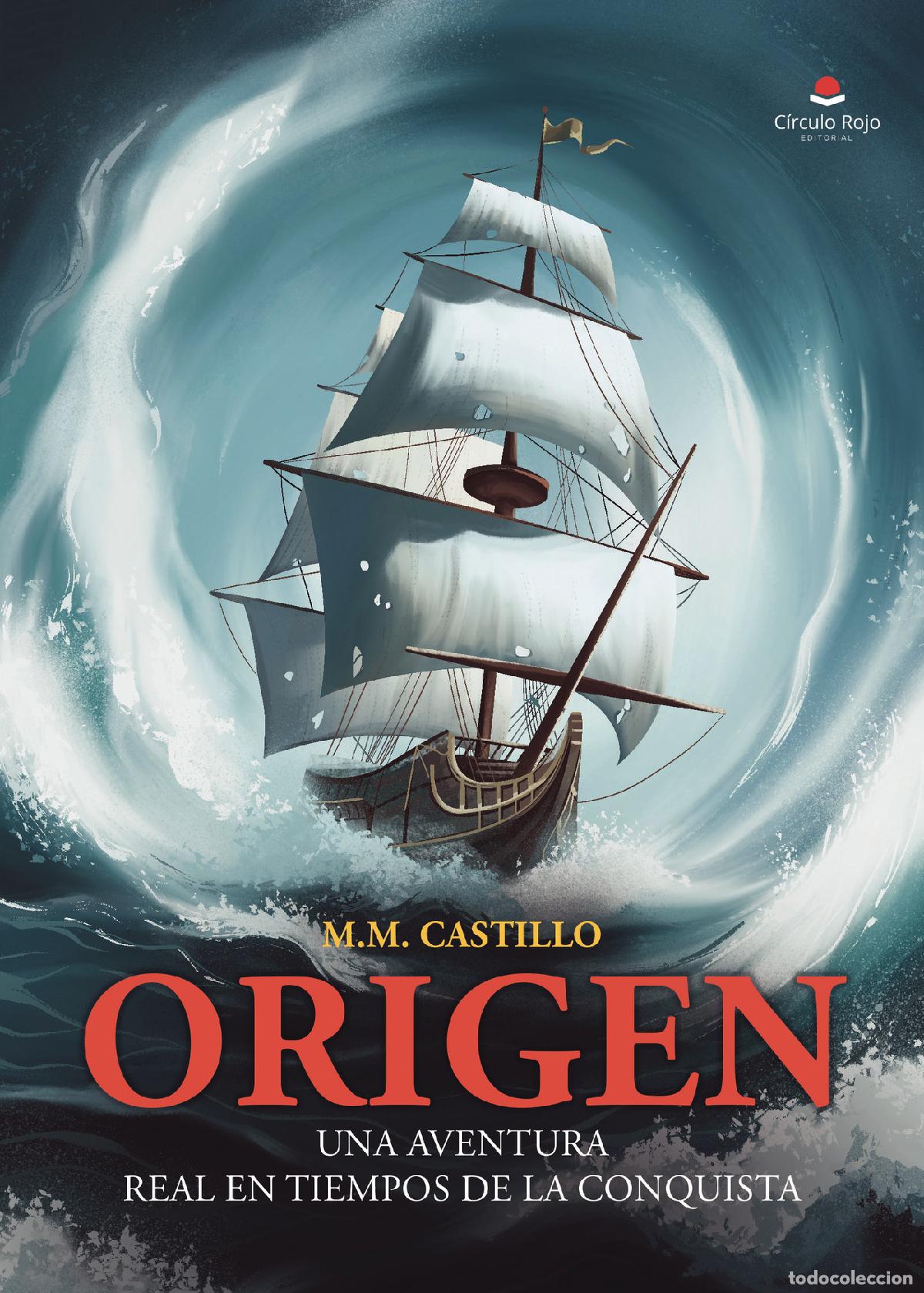 books: ORIGEN - UNA AVENTURA REAL EN TIEMPOS DE LA CONQUISTA - M. M. CASTILLO