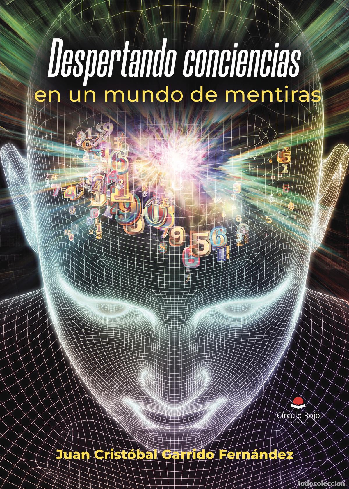 Libros: Despertando conciencias en un mundo de mentiras - Juan Crist&oacute;bal Garrido Fern&aacute;ndez