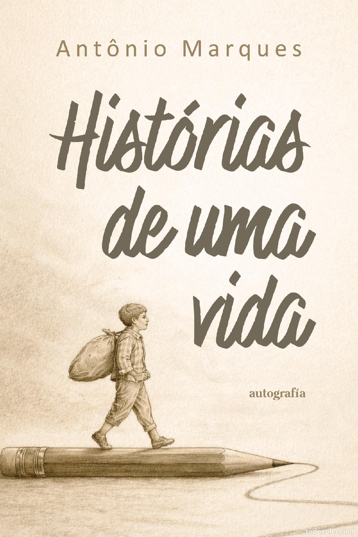 Libros: Hist&oacute;rias de uma vida - Ant&ocirc;nio Marques