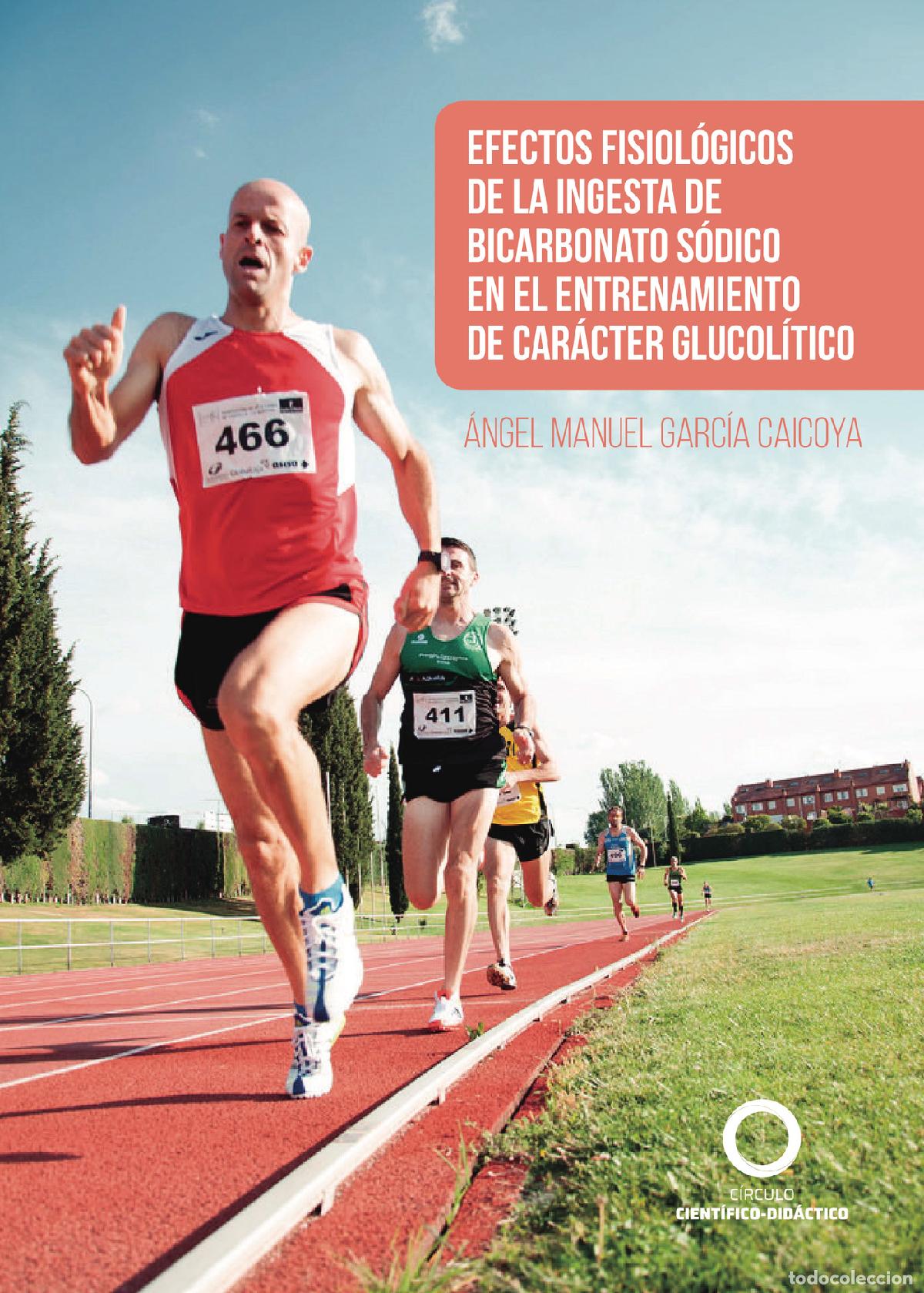 Libros: Efectos fisiol&oacute;gicos de la ingesta de bicarbonato s&oacute;dico en el entrenamiento de car&aacute;cter glucol&iacute;tico