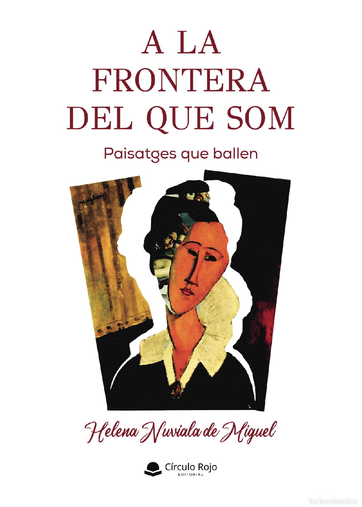 Libros: A LA FRONTERA DEL QUE SOM - Paisatges que ballen - Helena Nuviala de Miguel