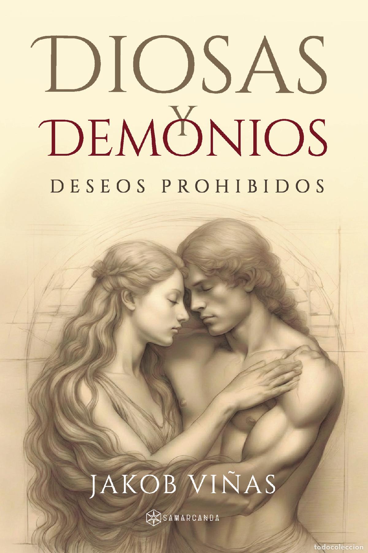 Libros: Diosas y Demonios - Deseos prohibidos - Jakob Vi&ntilde;as