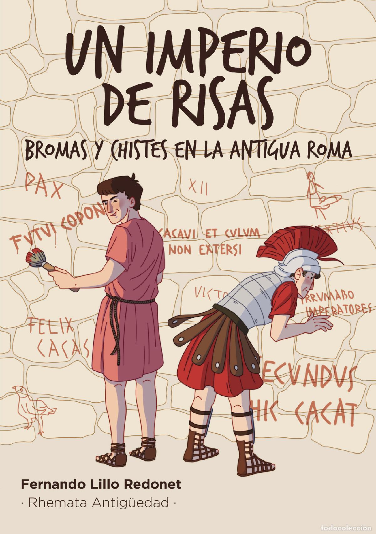 Libros: Un imperio de risas - Bromas y chsites en la Antigua Roma - Fernando Lillo Redonet