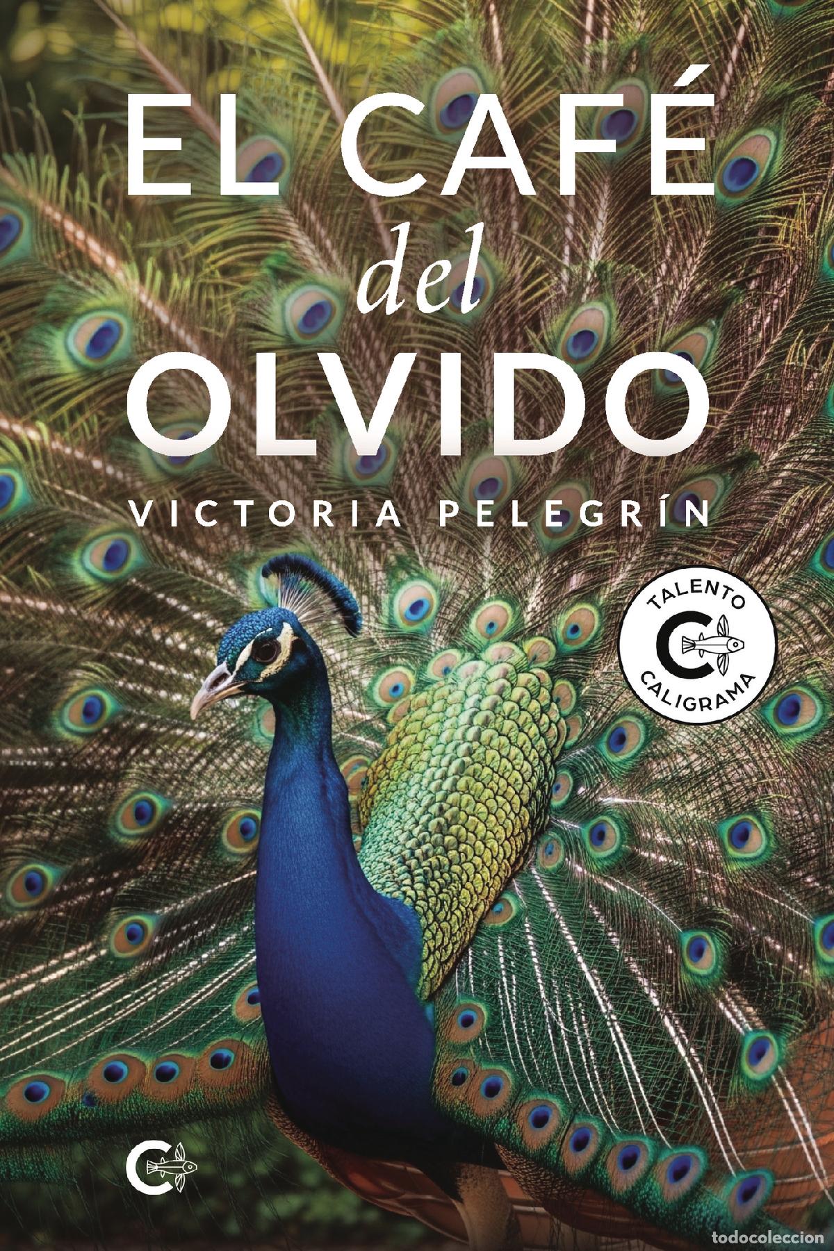Libros: El Caf&eacute; del Olvido - Victoria Pelegr&iacute;n