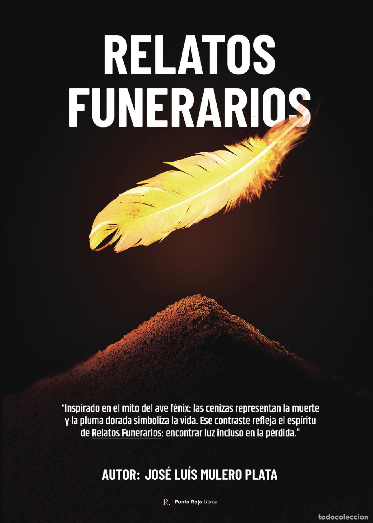 Libros: Relatos Funerarios - Jos&eacute; Luis Mulero Plata