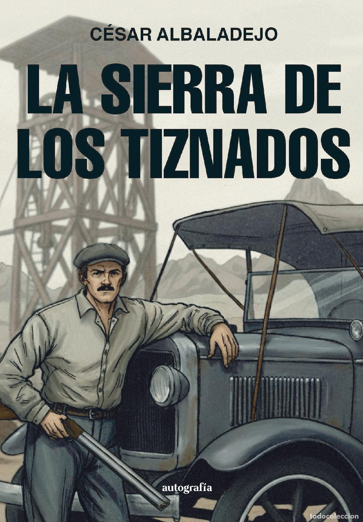 Libri: La sierra de los tiznados - C&eacute;sar Albaladejo