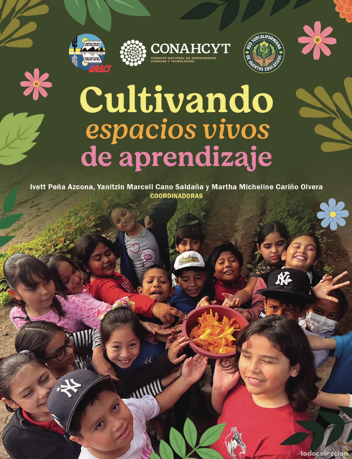 Libri: Cultivando espacios vivos de aprendizaje - Alejandra Guadalupe Ortiz Gaxiola