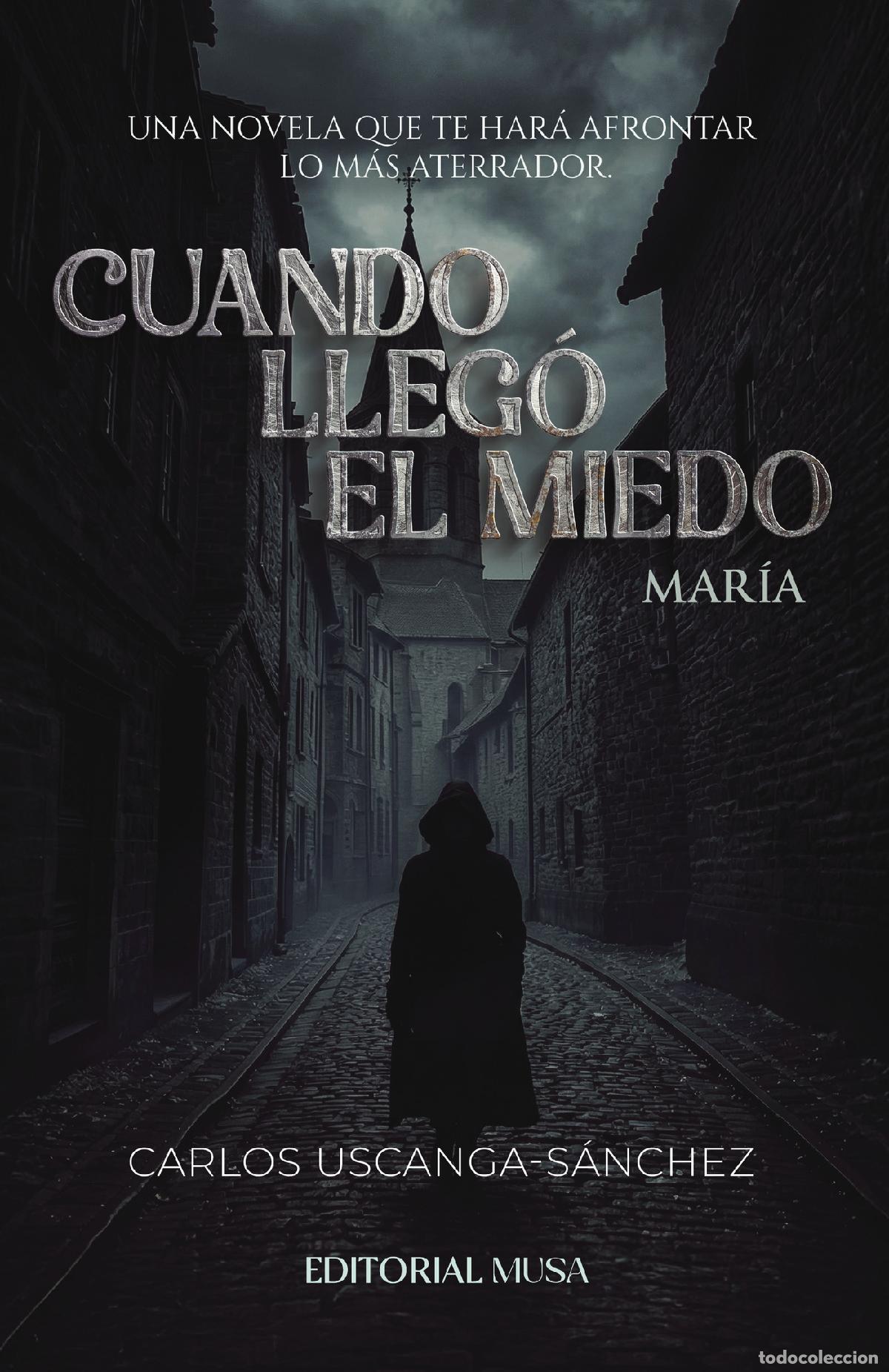 Libri: Cuando lleg&oacute; el miedo, Mar&iacute;a - Carlos Uscanga-S&aacute;nchez