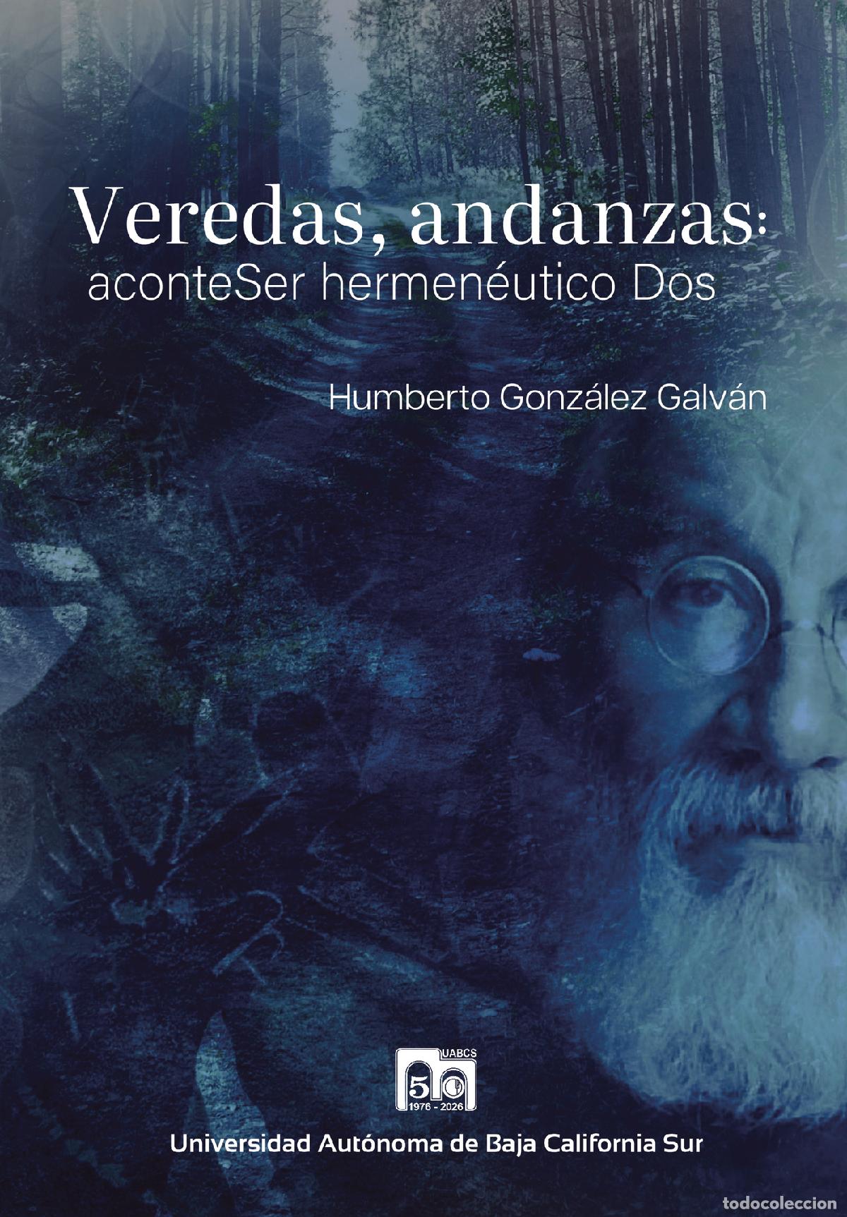 books: Veredas, andanzas - aconteSer hermen&eacute;utico Dos - Humberto Gonz&aacute;lez Galv&aacute;n