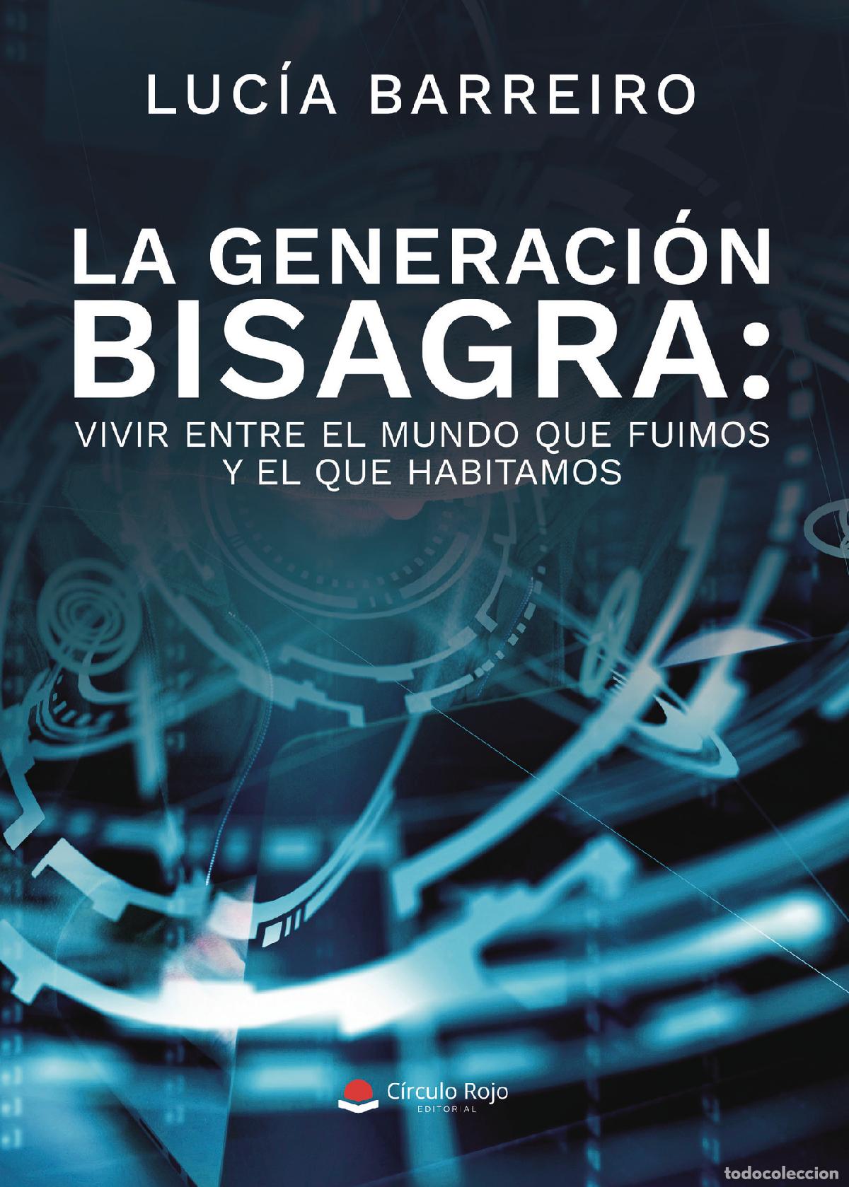 books: La generaci&oacute;n bisagra: vivir entre el mundo que fuimos y el que habitamos - Luc&iacute;a Barreiro