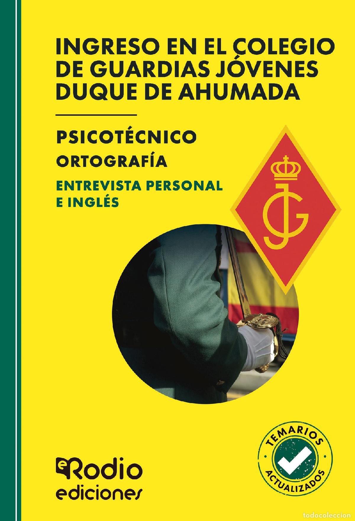 Libri: Ingreso en el Colegio de Guardias J&oacute;venes Duque de Ahumada. Psicot&eacute;cnico. Ortograf&iacute;a. Entrevista per