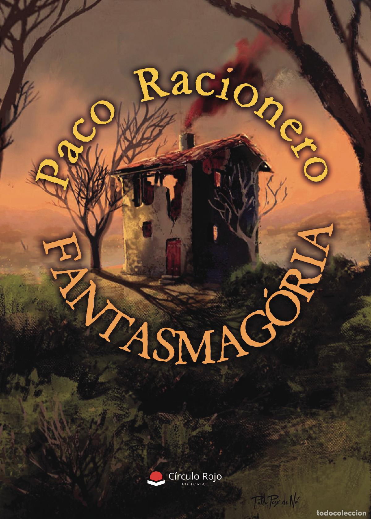 Libri: FANTASMAG&Oacute;RIA - Paco Racionero