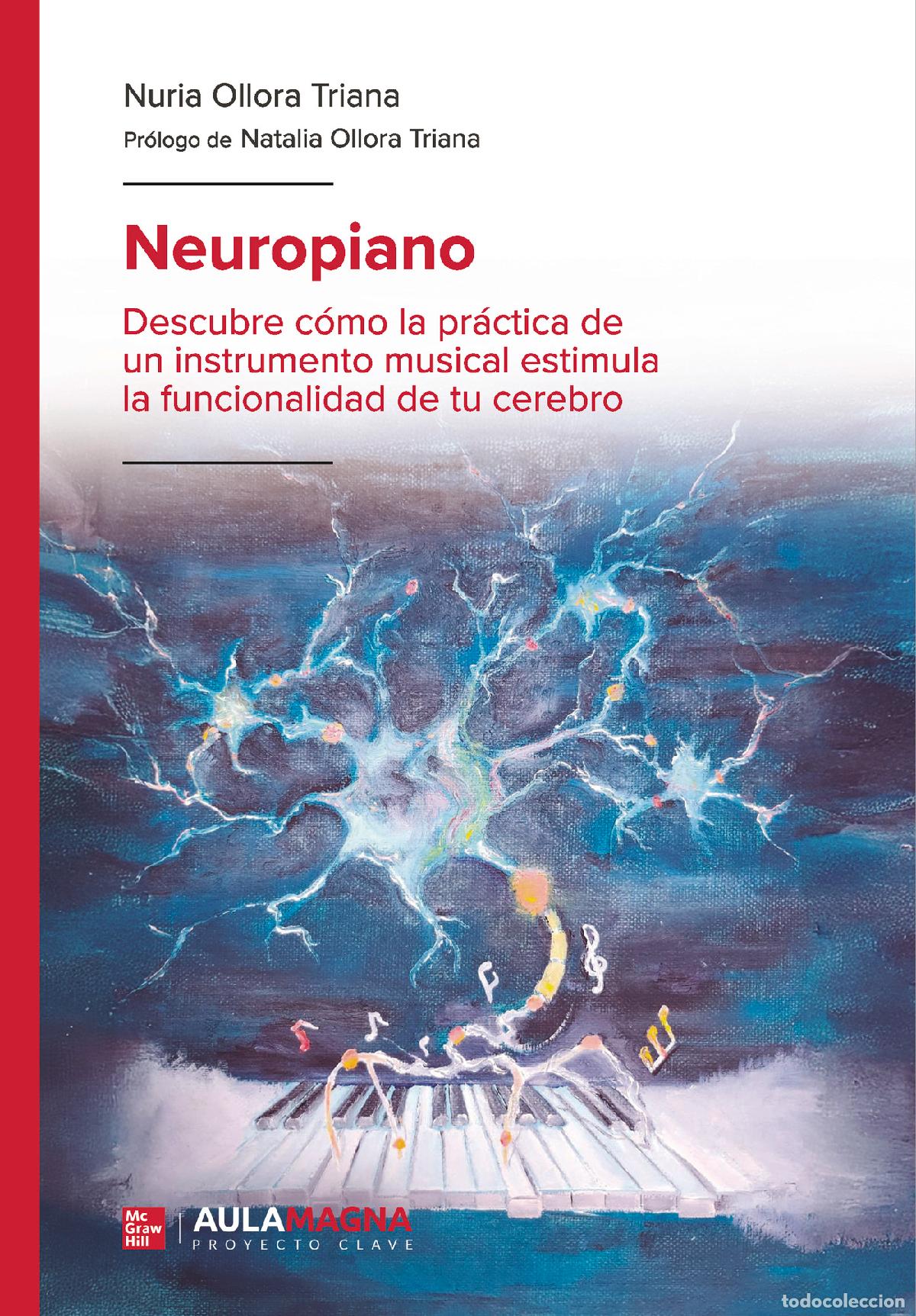 Libri: Neuropiano - Descubre c&oacute;mo la pr&aacute;ctica de un instrumento musical estimula la funcionalidad de tu cer