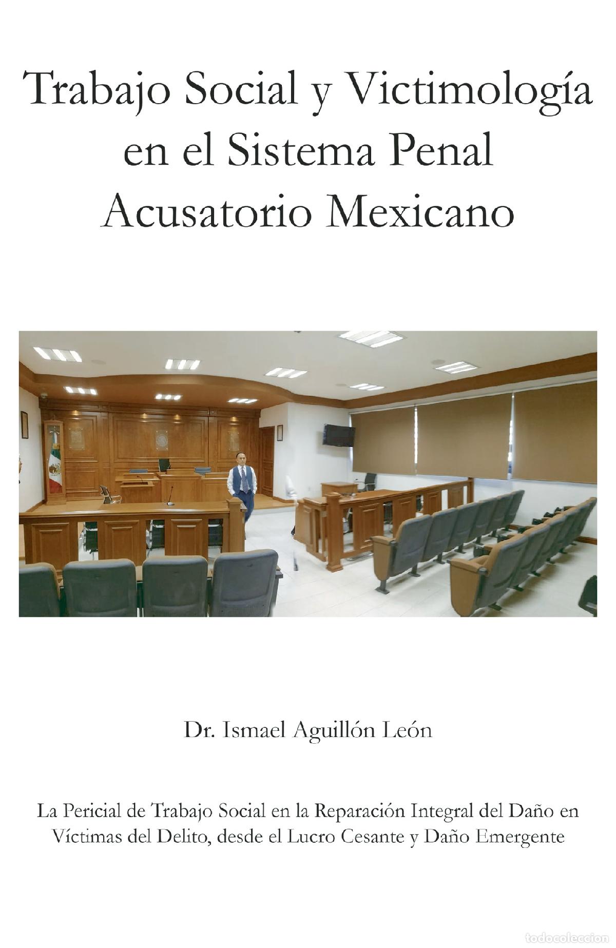 Libri: Trabajo Social y Victimolog&iacute;a en el Sistema Penal Acusatorio Mexicano? - La Pericial de Trabajo Soci